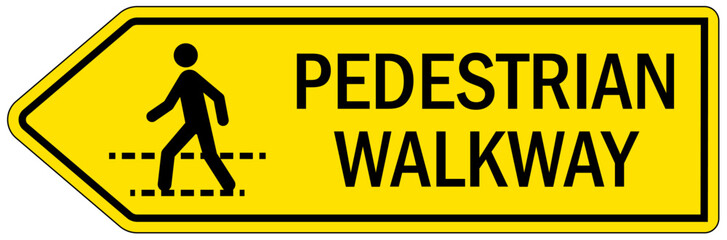 Pedestrian walkways sign pedestrian walkway