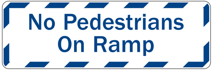 Pedestrian walkways sign no pedestrians on ramp