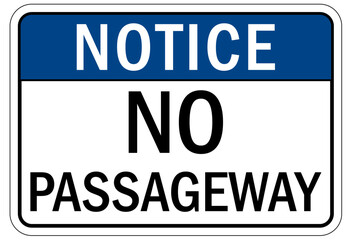 Pedestrian walkways sign no passageway