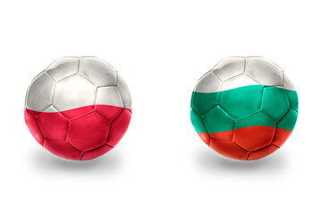 Fototapeta premium football balls with national flags of bulgaria and poland ,soccer teams. on the white background.