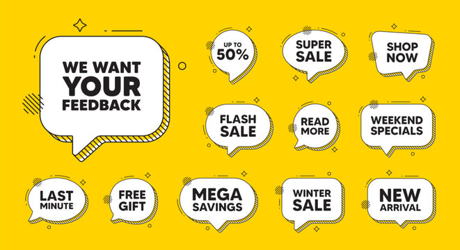 Offer speech bubble icons. We want your feedback tag. Survey or customer opinion sign. Client comment. Your feedback chat offer. Speech bubble discount banner. Text box balloon. Vector