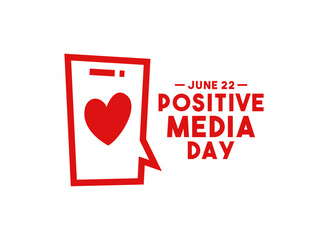 Positive Media Day. June 22.