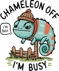 T-shirt design of Chameleon Typography 3D model say chameleon Off i'm busy vector Art illustration