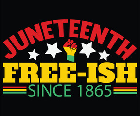 Obraz premium Juneteenth Free-ish Since 1865