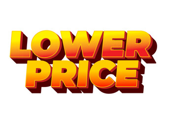 Lower price. Text effect in 3D look with good colors