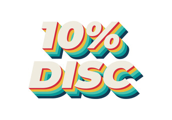 10 percent discount. Text effect in good colors with 3D style