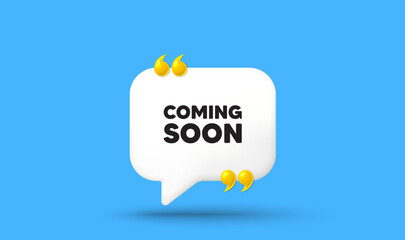 Coming soon tag. Chat speech bubble 3d icon with quotation marks. Promotion banner sign. New product release symbol. Coming soon chat message. Speech bubble banner. White text balloon. Vector