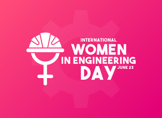 Internasional Women in Engineering Day. June 23. Gradient background. Poster, banner, card, background.