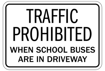 Bus sign traffic prohibited when school buses are in driveway