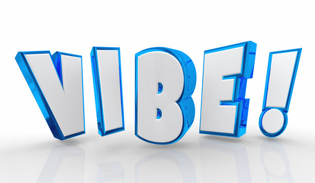 Vibe Mood Energy Attitude Word Text Emotion 3d Illustration