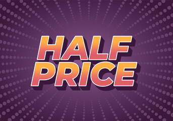 Half price. Text effect with good colors, 3D style