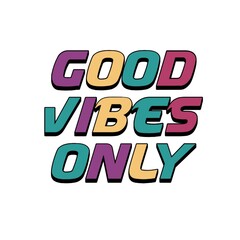 3D Good vibes only text poster