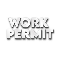 3D Work permit text poster