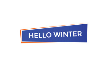 website, hello winter, offer, button, learn, stay, tuned, level, sign, speech, bubble  banner, modern, symbol, click. 
