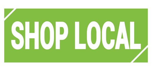 SHOP LOCAL text written on green stamp sign.