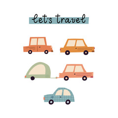 Cute cartoon cars vector collection isolated on white. Hand drawn flat vehicle set with text let's travel. Camping and travel children concept.