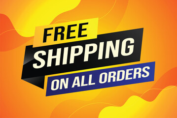 Free shipping all orders tag. Banner design template for marketing. Special offer promotion or retail. background banner modern graphic design for store shop, online store, website, landing page

