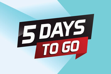 Fototapeta premium 5 days to go word concept vector illustration with ribbon and 3d style for use landing page, template, ui, web, mobile app, poster, banner, flyer, background, gift card, coupon