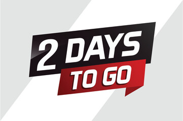2 days to go word concept vector illustration with ribbon and 3d style for use landing page, template, ui, web, mobile app, poster, banner, flyer, background, gift card, coupon

