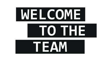 Welcome To The Team handwritten lettering vector template for banner, Poster, Print, Invitation, Party, Postcard, Sticker or Web Product.