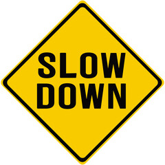 A traffic sign n yellow color  that says : slow down  © hunterpic2013