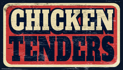 Fototapeta premium Aged and worn chicken tenders sign on wood