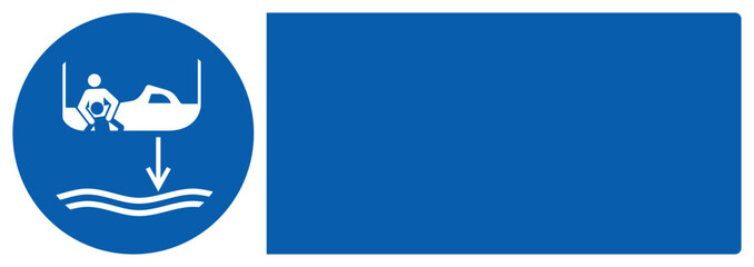 ISO mandatory safety signs_lower rescue boat to the water in launch sequence your custom message here landscape size 1/2 a4,a3,a2,a1