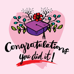Congratulations on your graduation day. Graduation cap with flowers. Vector illustration.