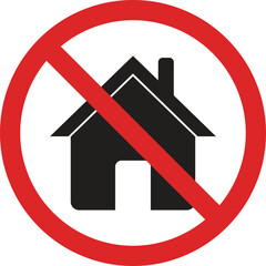 No home sign . House ban icon . No house sign . Vector illustration