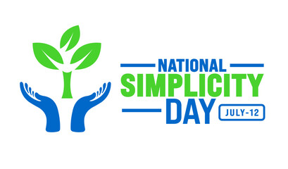 National Simplicity Day background template. Holiday concept. Use a background, banner, placard, card, and poster design template with text inscription and standard color. vector illustration.