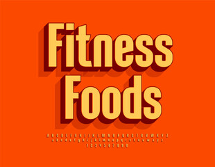 Vector creative advertisement Fitness Foods. Elegant Bright 3D Font. Modern Alphabet Letters and Numbers set.