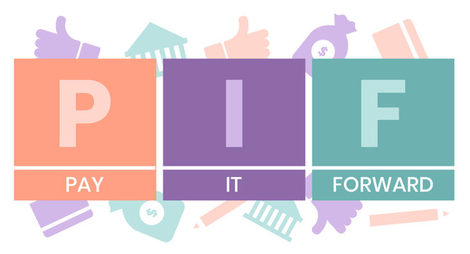 PIF - Pay It Forward acronym. business concept background. vector illustration concept with keywords and icons. lettering illustration with icons for web banner, flyer
