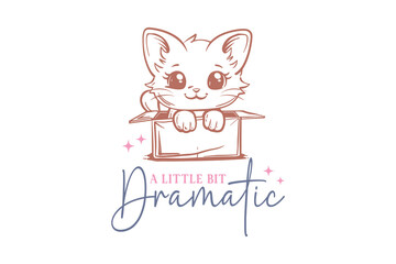 A little bit Dramatic Cat Quote Sublimation T shirt design