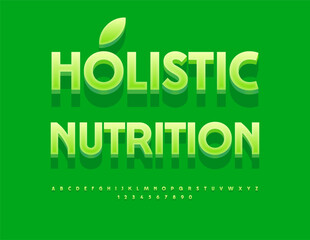 Vector eco advertisement Holistic Nutrition. Elegant Green 3D Font. Set of Modern Alphabet Letters and Numbers.