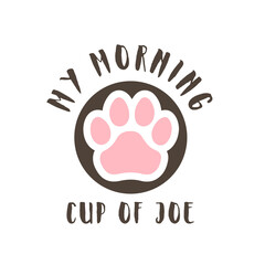 My Morning Cup Of Joe, Cute dog pum 
