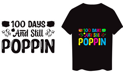 100 Days and Still Poppin typography vector t-shirt design  illustrations for print-ready templates.
