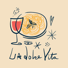 Italy lettering la dolce vita coast doodle food, pasta and wine glass vector, Italian summer cafe or restaurant vector artwork for t-shirt, menu, graphic typography, hand written summer doodles