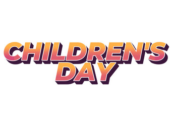 Children day. Text effect in good colors with 3D style