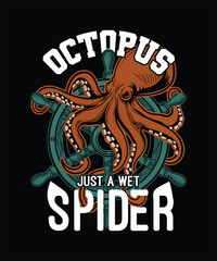 octopus just a wet spider sea t-shirt design