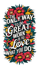 Floral Motivational Quotes Lettering Concept Art Vectoral Illustration