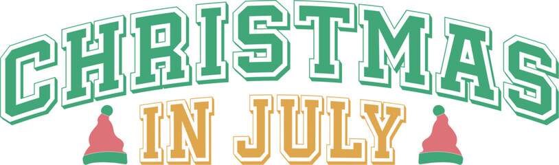 Christmas In July T-shirt Design, Christmas In July SVG Design, Christmas In July shirt, Christmas shirt, Funny Christmas, Funny Christmas In July, Holiday Christmas  T-shirt