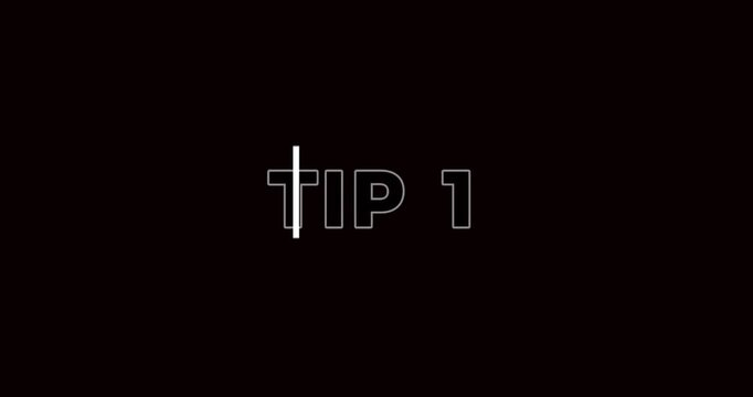 Tip 1 , one Tim, Sign Animation typewriter , typing on a computer screen on black background. Text Effect Animation