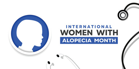 International Women Month with Alopecia. Women and stethoscope. Great for cards, banners, posters, social media and more. White background.