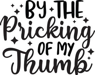 By the Pricking of My Thumb