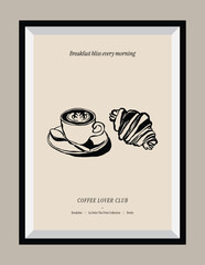 Minimal hand drawn vector coffee illustration with aesthetic quote in a poster frame. Matisse style illustrations.	