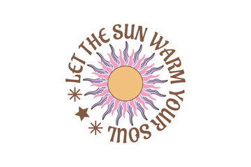 Boho Celestial Sun Quotes Design T shirt, Vector EPS Editable Files, Celestial Motivational Quotes Designs