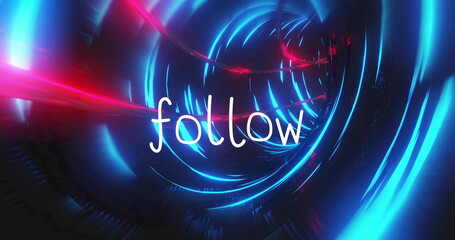 Image of follow text over glowing light trails tunnel background