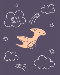 Card with cute dinosaur. Funny dinosaur flies in space. Pterodactyl among stars and clouds. Hand drawn dinosaur and stars on dark background. Greeting card, poster, flyer, print. Vector illustration