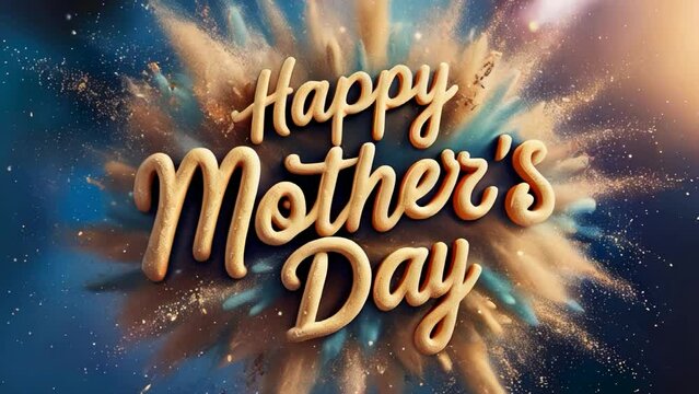 A vibrant 'Happy Mother's Day' animation text crafted with 3D digital calligraphy in a playful, handwritten style, adorned with a whimsical dust sprinkle particle effect that bursts forth in a joyful