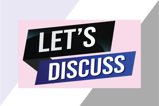 Let's discuss word concept vector illustration with lines 3d style for social media landing page, template, ui, web, mobile app, poster, banner, flyer, background, gift card, coupon, label, wallpaper
